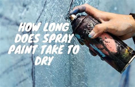 how long does it take for spray paint to dry on plastic? how about when the plastic is painted with multiple layers?